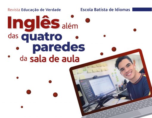 Inovação, conexão e praticidade nas aulas on-line da Escola Batista de Idiomas
